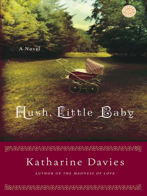 Title details for Hush, Little Baby by Katharine Davies - Available